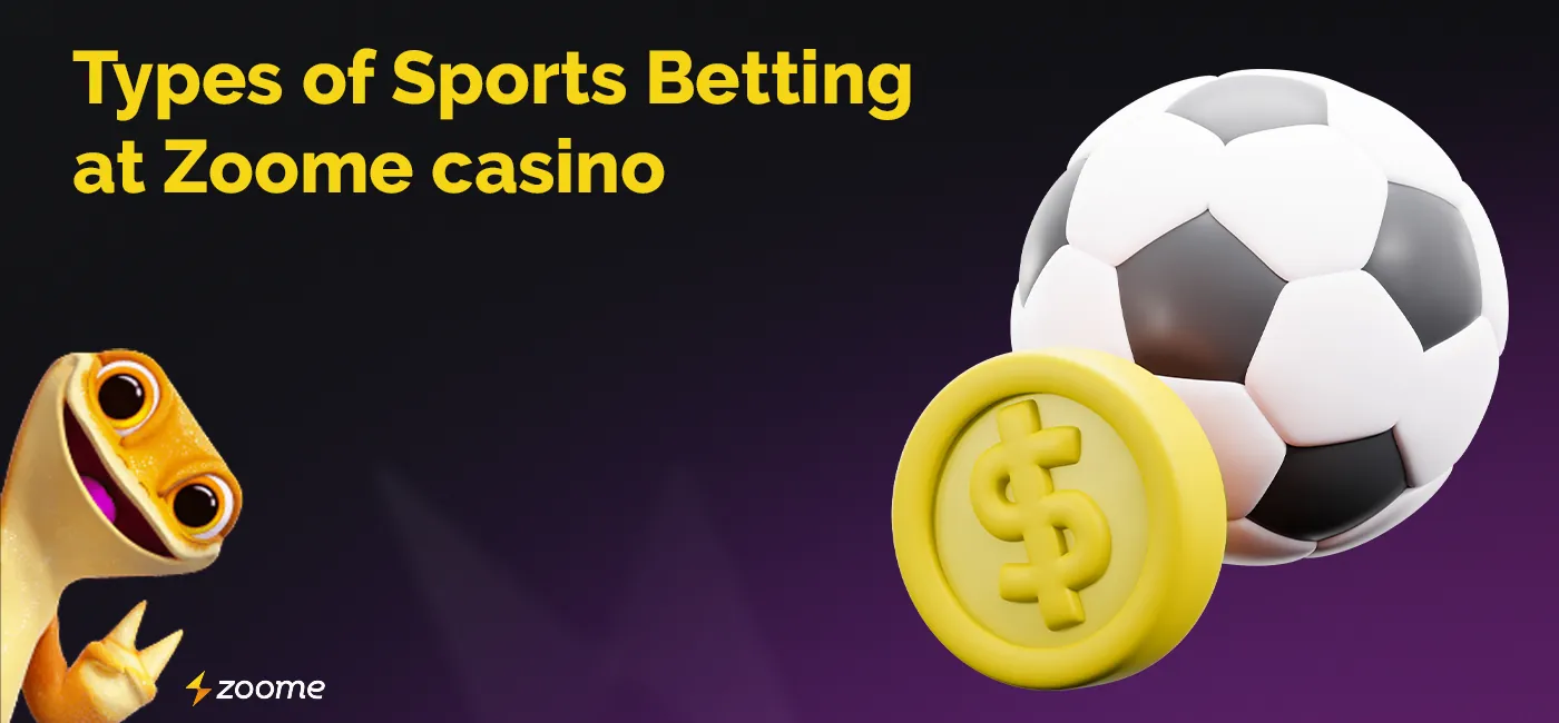 Available Types of Sports Betting at Zoome casino 2025
